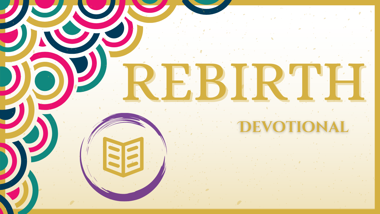 Rebirth Devotional