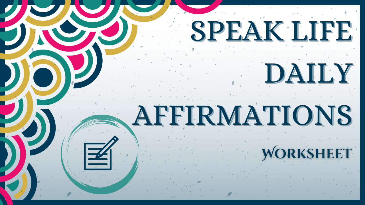 Speak Life Daily Affirmations